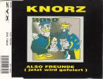 Knorz: Also Freunde (Jetzt Wird Gefeiert