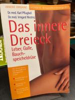 Das innere Dreieck. Wie Sie am besten Ihre Gesundheit im Gleichgewicht halten. Leber, Galle, Bauchspeicheldrüse ; Empfehlungen zur Vorbeugung ; Ratschläge zur Selbsthilfe ; Information über die neue "Dreieck-Therapie".