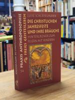 Die christlichen Jahresfeste und ihre Bräuche - Hintergründe zum Feiern mit Kindern