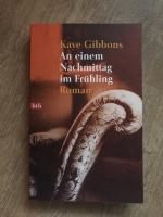 Kaye Gibbons: An einem Nachmittag im Frü