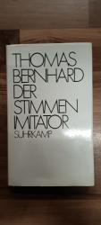 Thomas Bernhard: Der Stimmenimitator