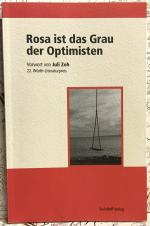 Rosa ist das Grau der Optimisten. 22. Band der Reihe zum Würth-Literaturpreis.