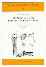 Übungsbuch zur spanischen Grammatik: Mittel- und Oberstufe