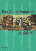 Das 20. Jahrhundert im Städel ! ORIGINAL EINGESCHWEIßT, WIE NEU !