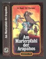 Am Marterpfahl der Arapahos