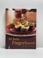 Ali Baba Fingerfood - 101 Rezepte aus 1001 Nacht