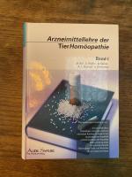 Arzneimittellehre der TierHomöopathie: Band 1