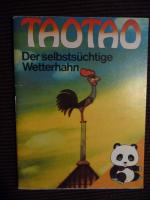 Taotao -  Tao Tao Der selbstsüchtige Wetterhahn - Mini Buch