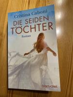 Cristina Caboni: Die Seidentöchter. Roma Cristina Caboni: Die Seidentöchter. Roma