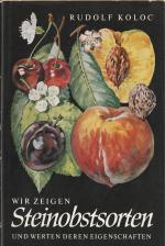 Wir zeigen Steinobstsorten und werten deren Eigenschaften  Mit Bildern von Volkmar Bretschneider