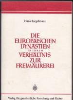 Die europäischen Dynastien in ihrem Verhältnis zur Freimaurerei