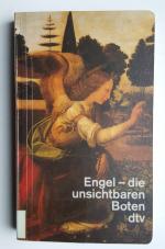 Engel - die unsichtbaren Boten : Berichte und Interviews über Begegnungen der seelischen Art - Sachbuch - laminiert