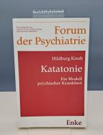 Katatonie - e. Modell psych. Krankheit