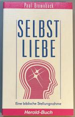 Selbstliebe - eine biblische Stellungnahme