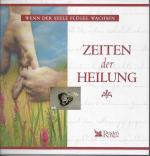 Zeiten der Heilung, Wenn der Seele Flügel wachsen