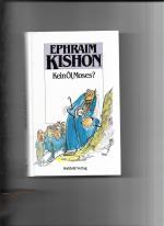 Ephraim Kishon: Kein Öl, Moses? Ephraim Kishon: Kein Öl, Moses?