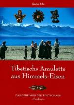 Tibetische Amulette aus Himmels-Eisen. Das Geheimnis der Toktschaks (Togchak)