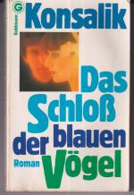 Konsalik, Heinz G: Das Schloss der blaue
