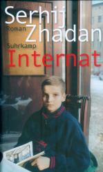 Serhij Zhadan: Internat - Roman