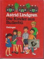 Astrid Lindgren: Die Kinder aus Bullerbü Astrid Lindgren: Die Kinder aus Bullerbü