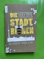 Erika Mayr: DIE STADTBIENEN: Eine Großst Erika Mayr: DIE STADTBIENEN: Eine Großst