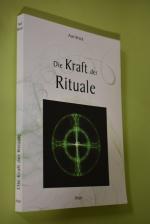 Axel Brück: Die Kraft der Rituale.