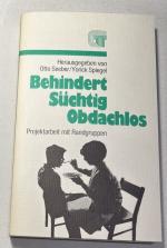 Behindert, süchtig, obdachlos - Projektarbeit mit Randgruppen