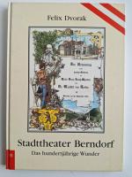 Stadttheater Berndorf. Das hundertjährige Wunder