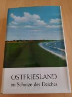 Ostfriesland im Schutze des Deiches - Band 2 - Der Gestaltwandel der ostfriesischen Küste im Laufe der Jahrhunderte - Entwicklung des Deichwesens vom Mittelalter bis zur Gegenwart - Neue Deiche, Siele und Schopfwerke zwischen Dollart und Jadebusen