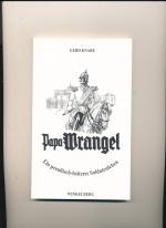 Papa Wrangel ~ Ein preußisch-heiteres Soldatenleben +++NEU+++