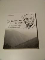 Takamatsu Toshitsugu +++ Die Biographie einer Kampfkunstlegende +++ Ettig TOP!!!