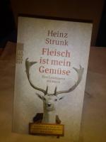 Heinz Strunk: Fleisch ist mein Gemüse - 