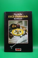 Das große ESGE-Zauberstab Kochbuch