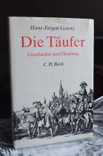 Die Täufer - Geschichte und Deutung