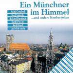 Ein Münchner im Himmel ...und andere Kostbarkeiten (historische Aufnahmen)