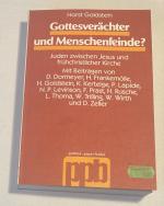 Horst Goldstein: Gottesverächter und Men