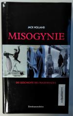 Jack Holland: Misogynie - Die Geschichte Jack Holland: Misogynie - Die Geschichte
