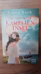 Tabea Bach: Die Frauen der Kamelien-Inse