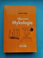 Herbert Weber: Allgemeine Mykologie