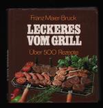 Franz Maier-Bruck: Leckeres vom Grill /M Franz Maier-Bruck: Leckeres vom Grill /M