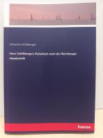 Hans Schiltbergers Reisebuch nach der Nürnberger Handschrift