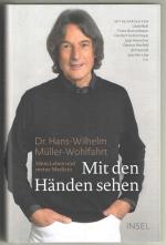 Müller-Wohlfahrt, Dr. Hans-Wilhelm: Mit Müller-Wohlfahrt, Dr. Hans-Wilhelm: Mit