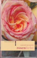 Claudia Lardon-Kattenbusch: Rosenliebe - Claudia Lardon-Kattenbusch: Rosenliebe -