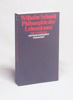 Wilhelm Schmid: Philosophie der Lebensku Wilhelm Schmid: Philosophie der Lebensku