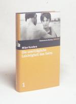 Milan Kundera: Die unerträgliche Leichti Milan Kundera: Die unerträgliche Leichti