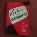 Maria Voigt: Kochen nach Grundrezepten f