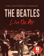 The Beatles Live On Air. Public Radio Broadcast Recordings