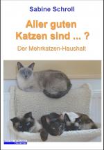 Sabine Schroll: Alle guten Katzen sind..