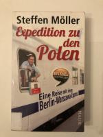 Expedition zu den Polen - Eine Reise mit dem Berlin-Warszawa-Express