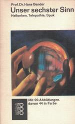 Unser sechster Sinn - Telepathie, Hellsehen, Spuk